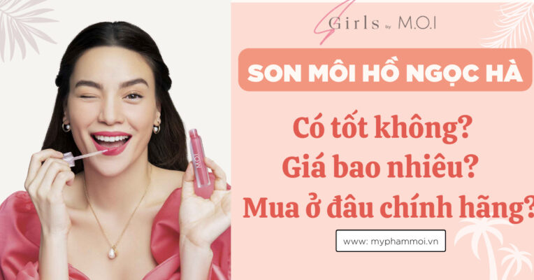 son môi hồ ngọc hà có tốt không, giá bao nhiêu, mua ở đâu chính hãng (19)