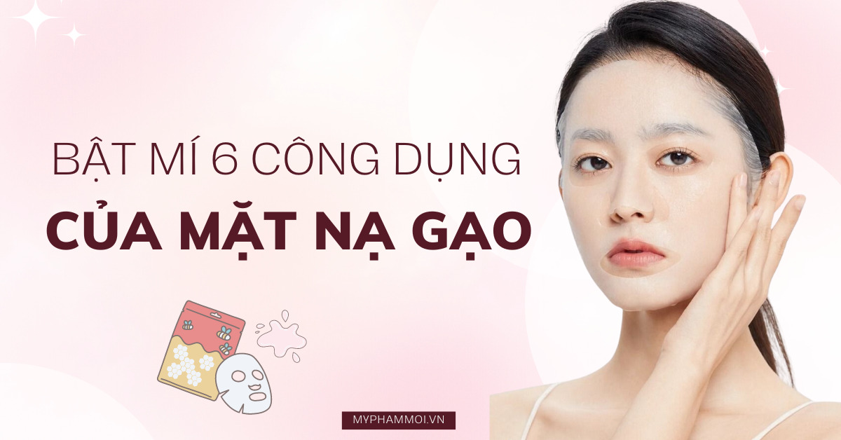 công dụng của mặt nạ gạo (6)