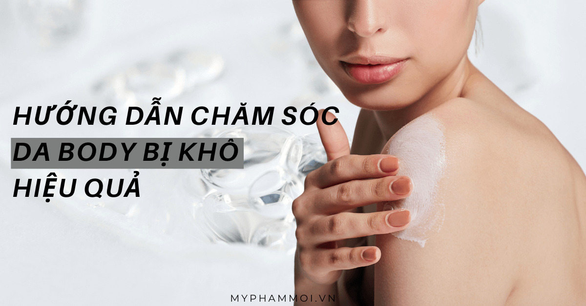 Hướng dẫn chăm sóc da body bị khô hiệu quả (4)