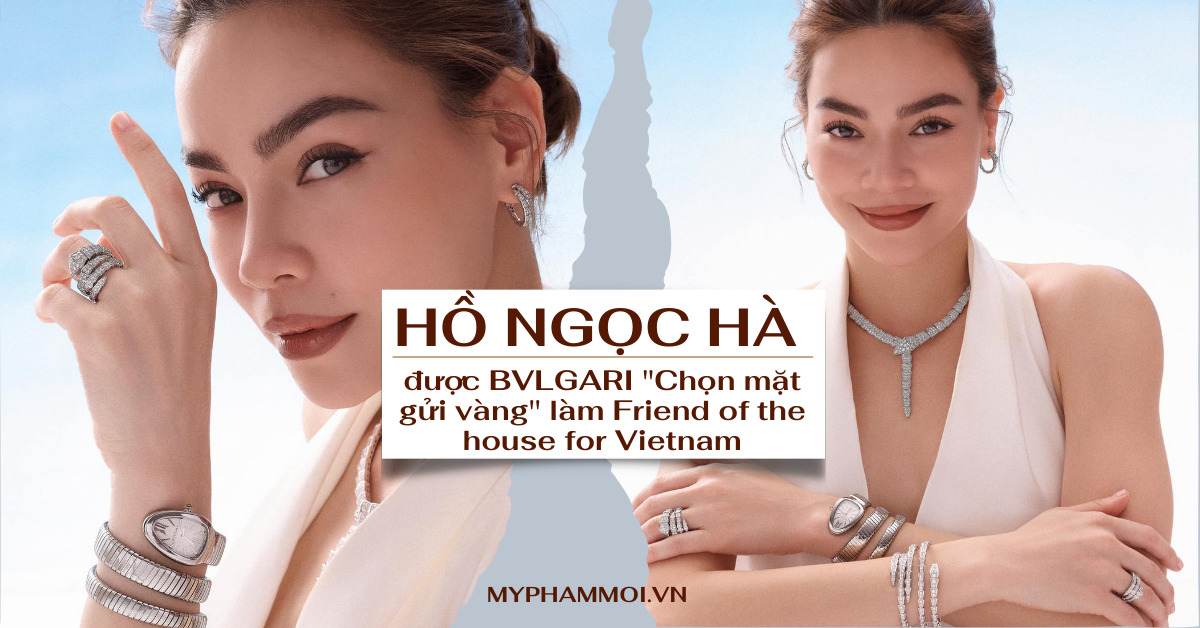 Hồ Ngọc Hà được BVLGARI ''Chọn mặt gửi vàng'' làm Friend of the house for Vietnam (1)
