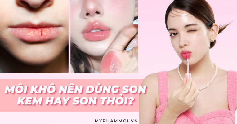 môi khô nên dùng son kem hay son thỏi (5)