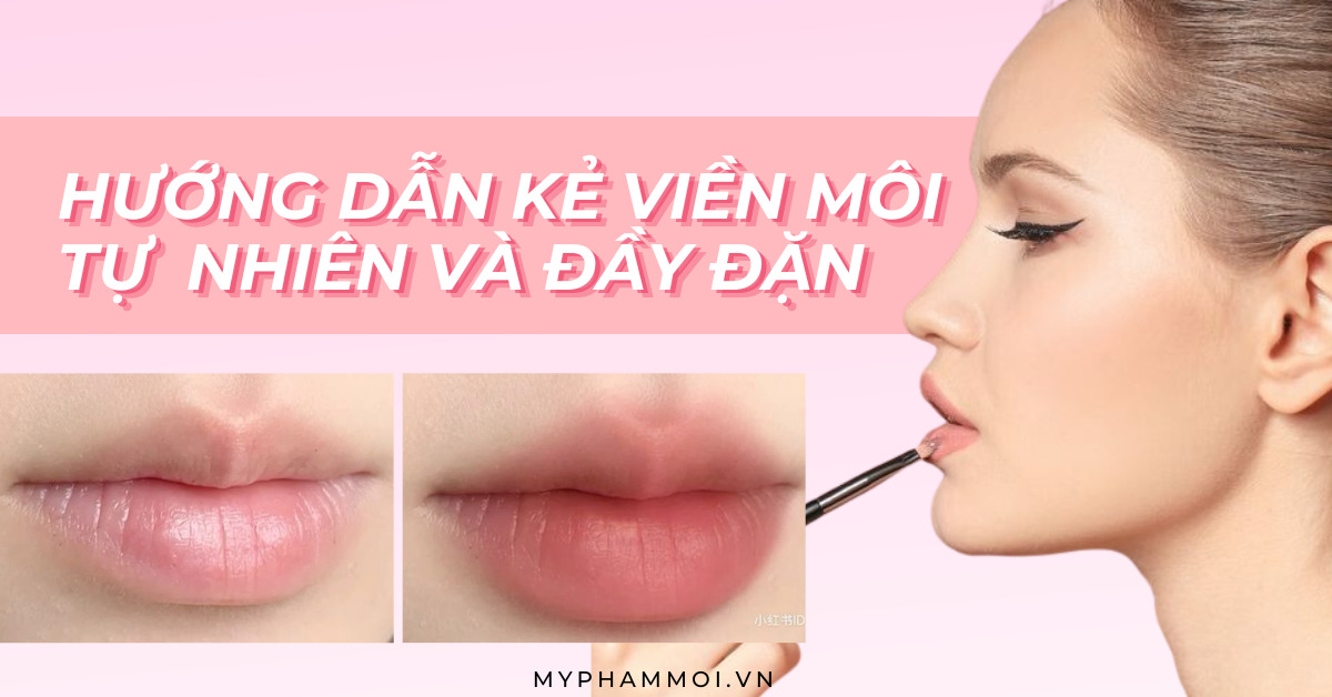 Hướng dẫn cách kẻ viền môi tự nhiên và đầy đặn (4)