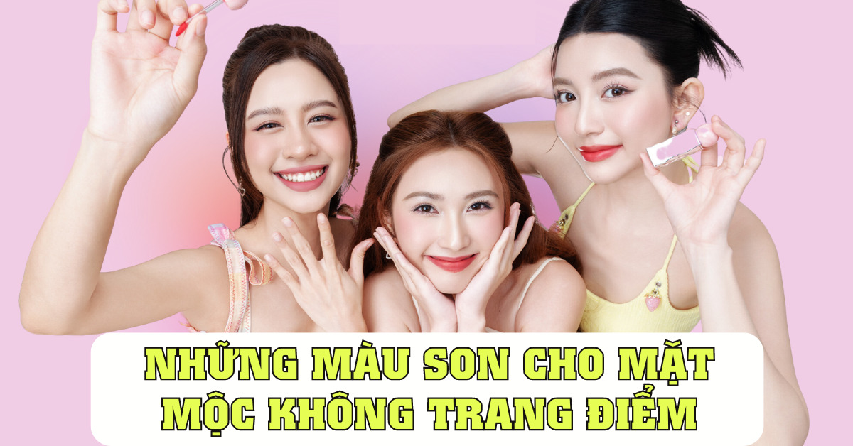 Những màu son cho mặt mộc không trang điểm (1)