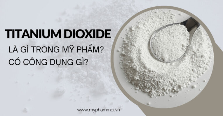 Titanium Dioxide là gì trong mỹ phẩm Có công dụng gì (1)