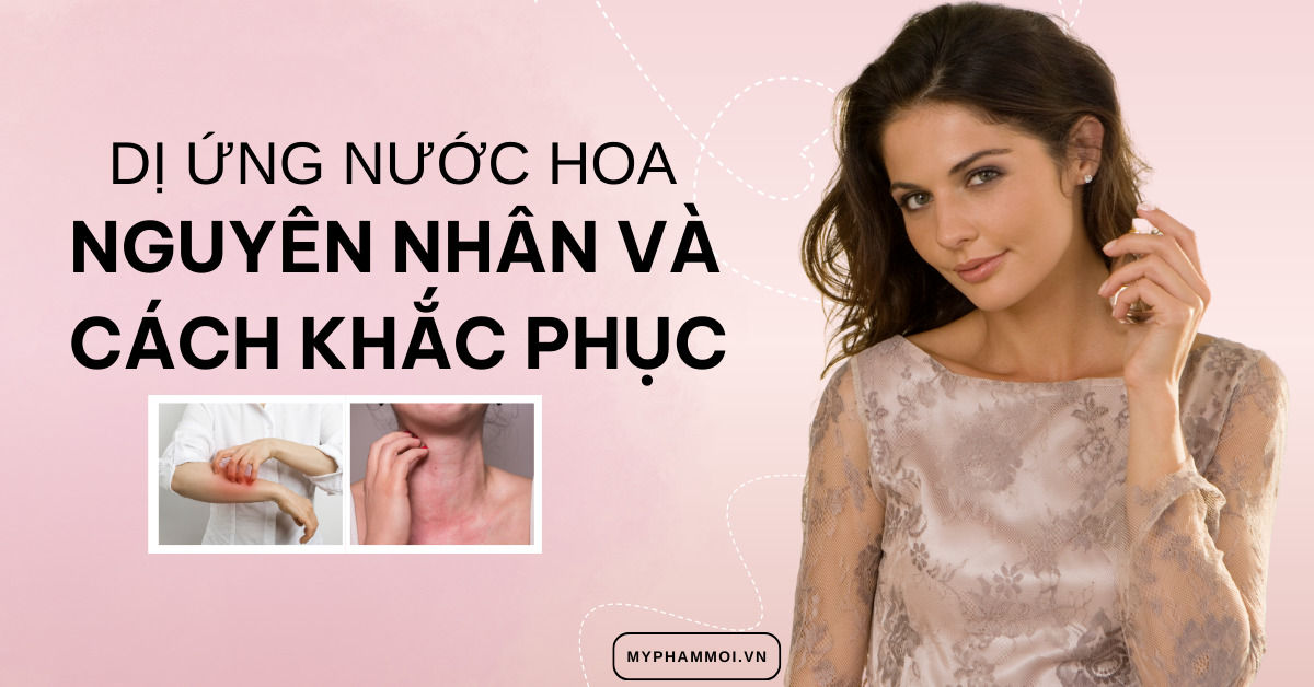 Dị ứng nước hoa Nguyên nhân và cách khắc phục (2)