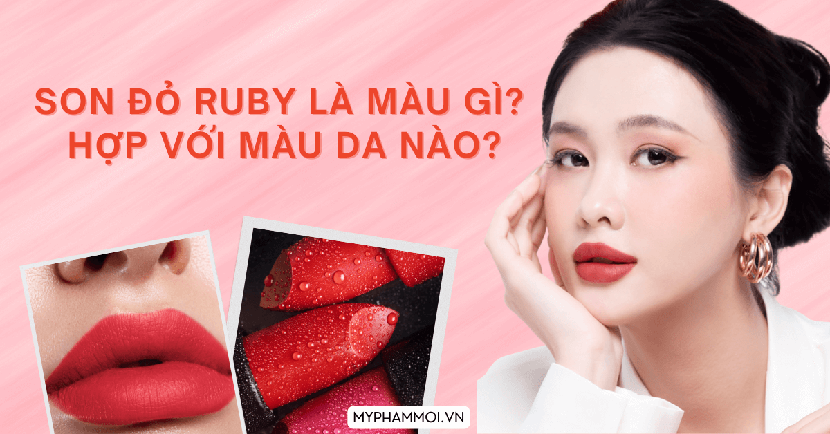 Son môi đỏ ruby là màu gì Hợp với màu da nào (3)