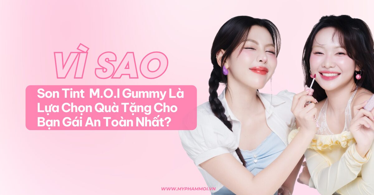 quà tặng son tint bóng gummy m.o.i cho bạn gái