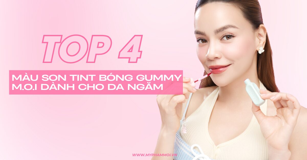 top 4 màu son tint gummy m.o.i dành cho da ngăm