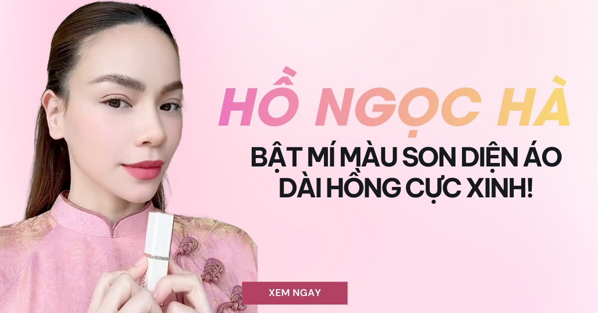 hồ ngọc hà gợi ý màu son diện áo dài hồng cực xinh