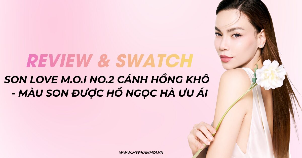 review và swatch son thỏi love mo màu No.2 cánh hồng khô